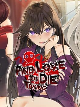 Find Love or Die Trying cover art