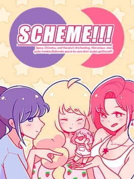 Scheme!!! Spica, Chinatsu, and Haruka's Enchanting, Marvelous, and Quite Frankly Elaborate Quest to Save Their Cute Girlfriend! cover art