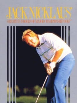 Jack Nicklaus' Greatest 18 Holes of Major Championship Golf cover art