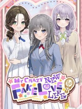 My Crazy New Fake Love Life cover art