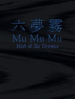 MuMuMu: Mist of Six Dreams cover art