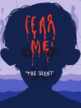 Fear Me: The Silent cover art