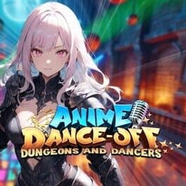Anime Dance-Off: Dungeons and Dancers cover art