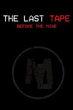 The Last Tape: Before the Mine cover art