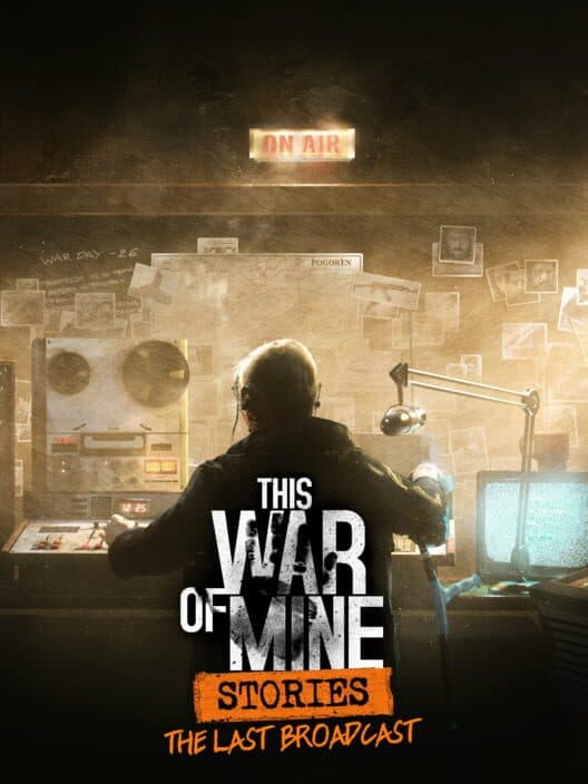 This War of Mine: Stories - The Last Broadcast cover art
