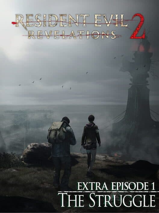 Resident Evil: Revelations 2 - Extra Episode 1: The Struggle cover art