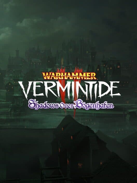 Warhammer: Vermintide 2 - Shadows over Bögenhafen cover art
