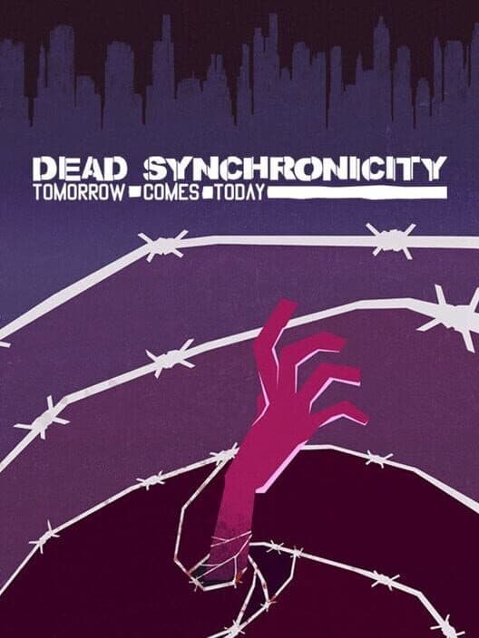 Dead Synchronicity: Tomorrow Comes Today cover art