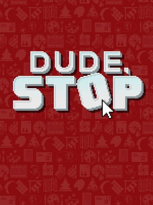 Dude, Stop cover art