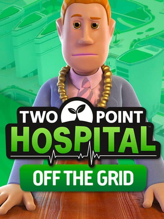 Two Point Hospital: Off the Grid cover art