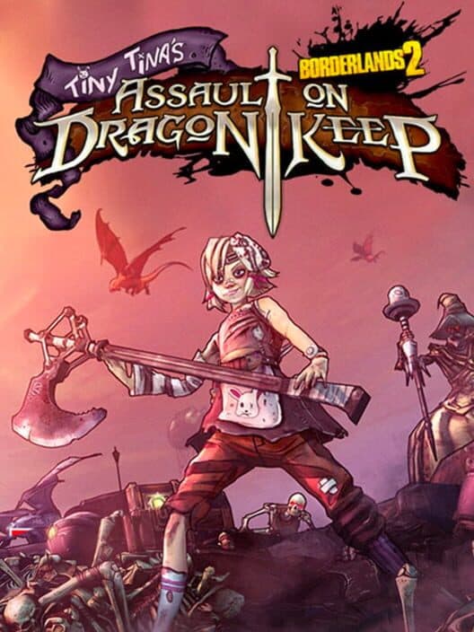 Borderlands 2: Tiny Tina's Assault on Dragon Keep cover art