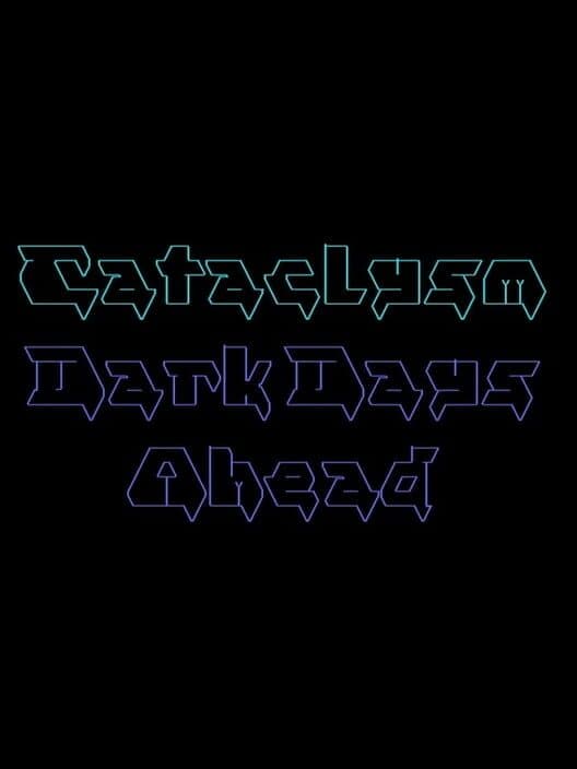 Cataclysm: Dark Days Ahead cover art