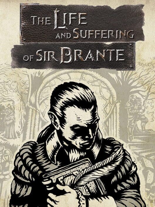 The Life and Suffering of Sir Brante cover art