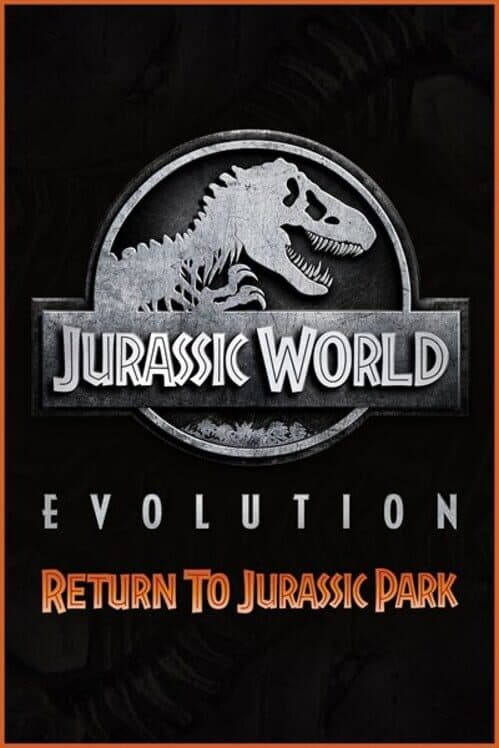 Jurassic World Evolution: Return to Jurassic Park cover art