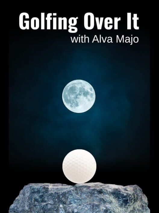Golfing Over It with Alva Majo cover art