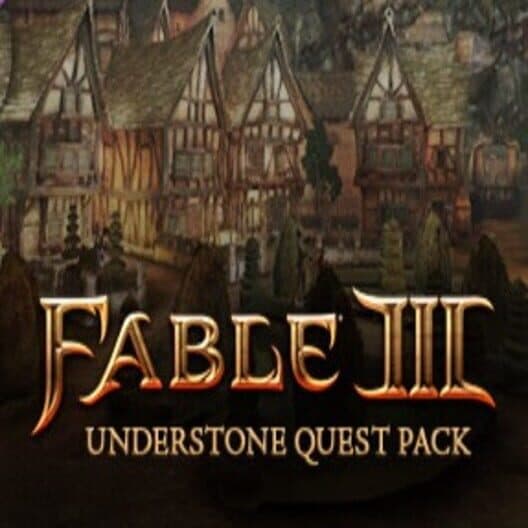 Fable III: Understone Quest Pack cover art