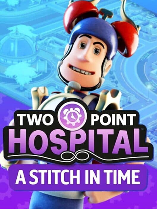 Two Point Hospital: A Stitch in Time cover art