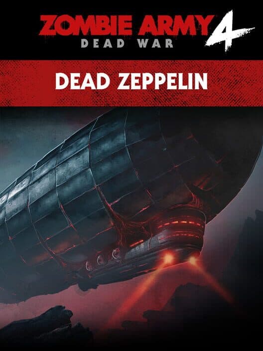 Zombie Army 4: Dead War - Mission 6: Dead Zeppelin cover art