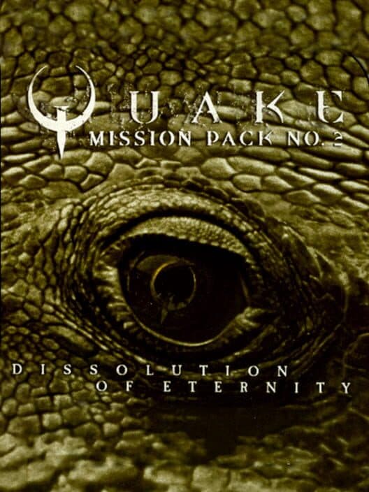 Quake: Mission Pack 2 - Dissolution of Eternity cover art