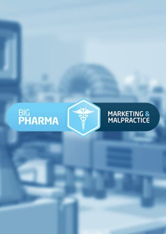 Big Pharma: Marketing and Malpractice cover art