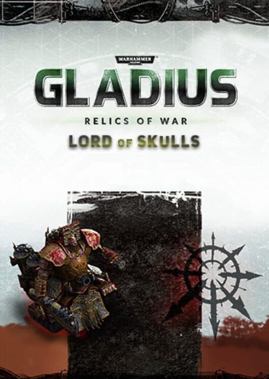 Warhammer 40,000: Gladius - Relics of War: Lord of Skulls cover art
