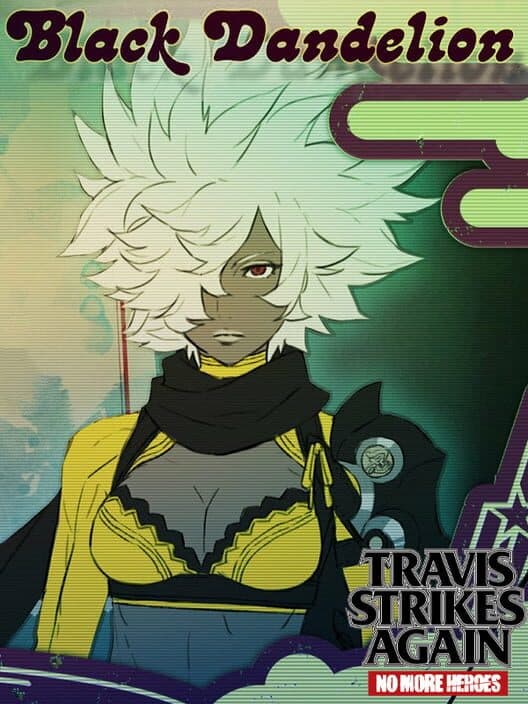 Travis Strikes Again: No More Heroes - Black Dandelion cover art