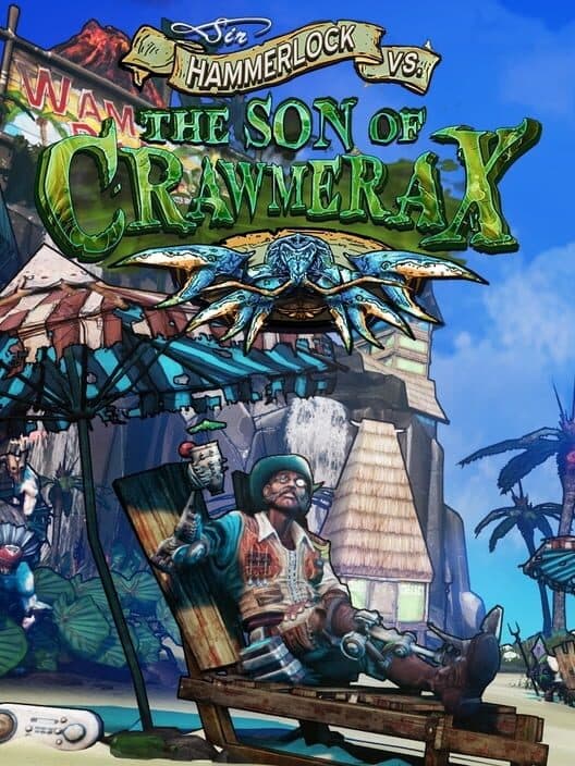 Borderlands 2: Sir Hammerlock vs. the Son of Crawmerax cover art