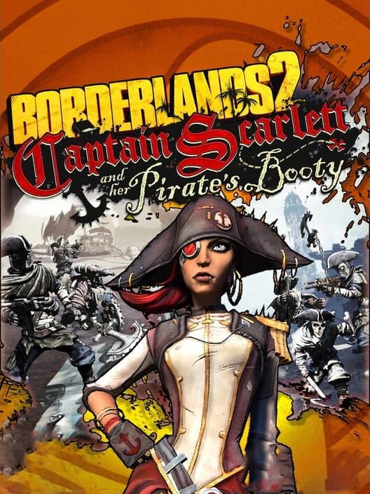 Borderlands 2: Captain Scarlett and Her Pirate's Booty cover art