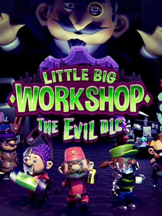 Little Big Workshop: The Evil cover art
