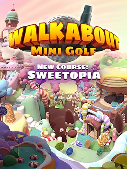 Walkabout Mini Golf: Sweetopia cover art