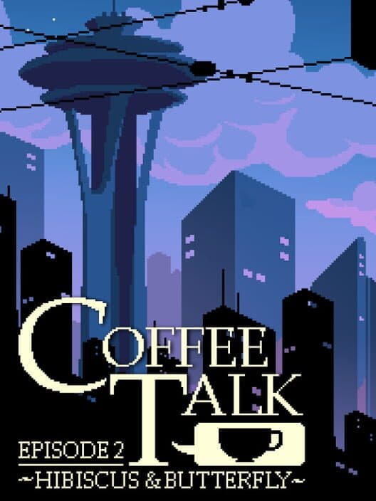 Coffee Talk: Episode 2 - Hibiscus & Butterfly cover art