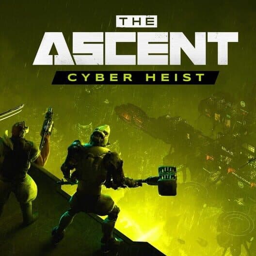 The Ascent: Cyber Heist cover art