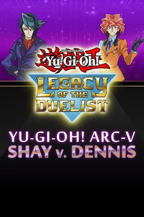 Yu-Gi-Oh! Legacy of the Duelist: Arc-V - Shay vs Dennis cover art