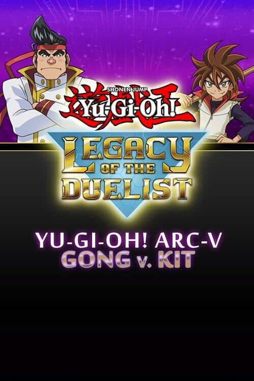 Yu-Gi-Oh! Legacy of the Duelist: Arc-V Gong v. Kit cover art