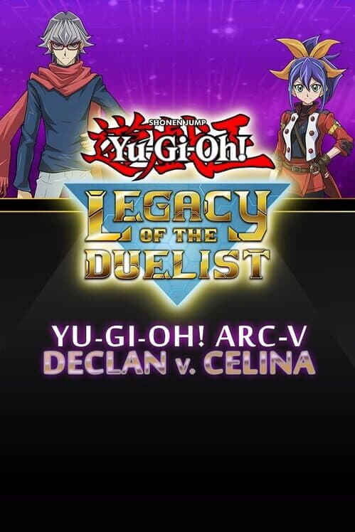 Yu-Gi-Oh! Legacy of the Duelist: Arc-V - Declan vs Celina cover art