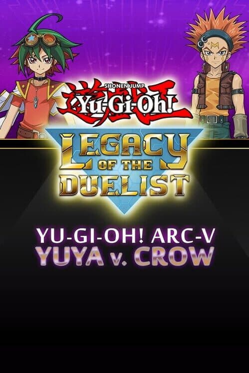 Yu-Gi-Oh! Legacy of the Duelist: Arc-V - Yuya vs Crow cover art
