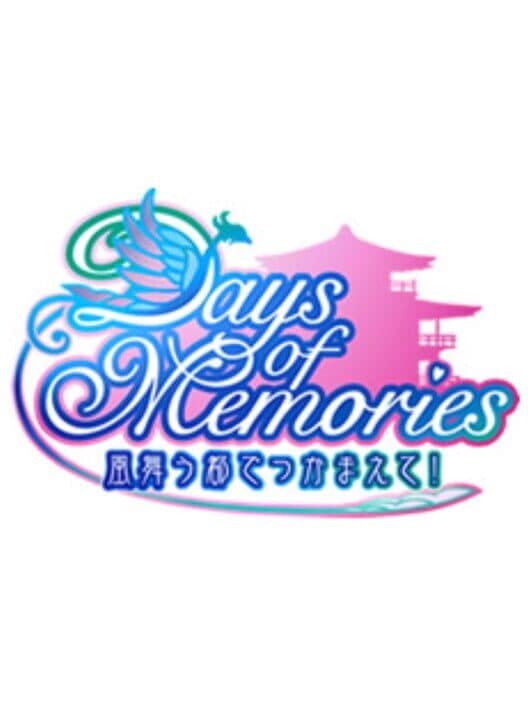 Days of Memories: Kaze Mau Miyako de Tsukamaete! cover art