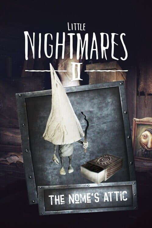 Little Nightmares II: The Nome's Attic cover art