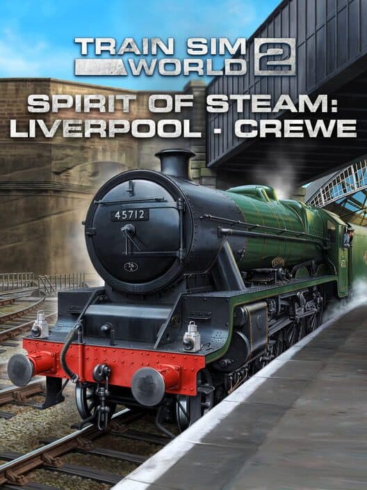 Train Sim World 2: Spirit of Steam - Liverpool Lime Street: Crewe Route cover art