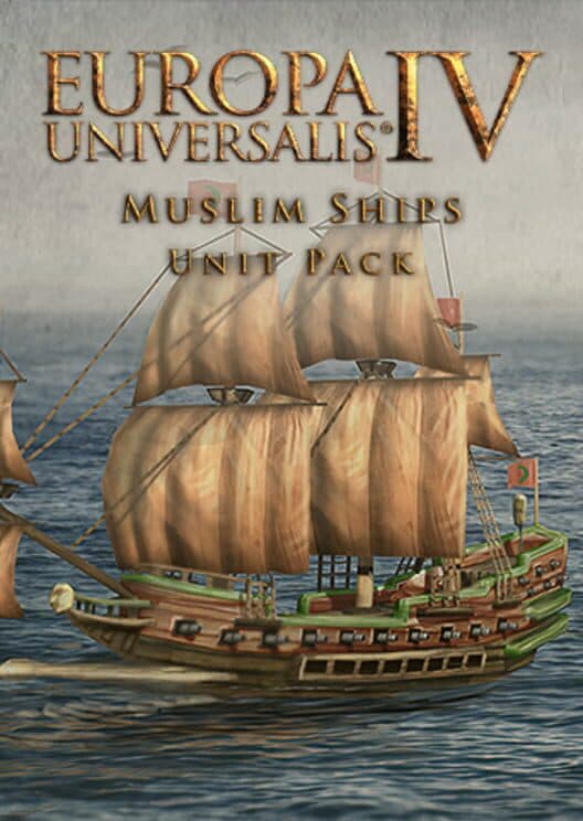 Europa Universalis IV: Muslim Ships Unit Pack cover art