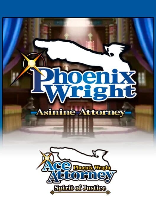 Phoenix Wright: Ace Attorney - Spirit of Justice: Phoenix Wright - Asinine Attorney cover art