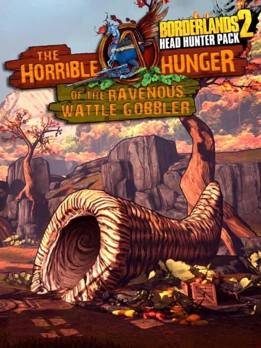 Borderlands 2: The Horrible Hunger of the Ravenous Wattle Gobbler cover art