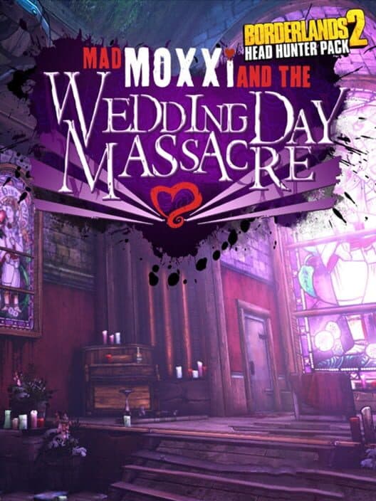 Borderlands 2: Mad Moxxi and the Wedding Day Massacre cover art