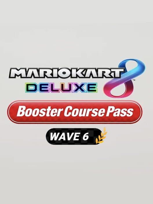 Mario Kart 8 Deluxe: Booster Course Pass - Wave 6 cover art
