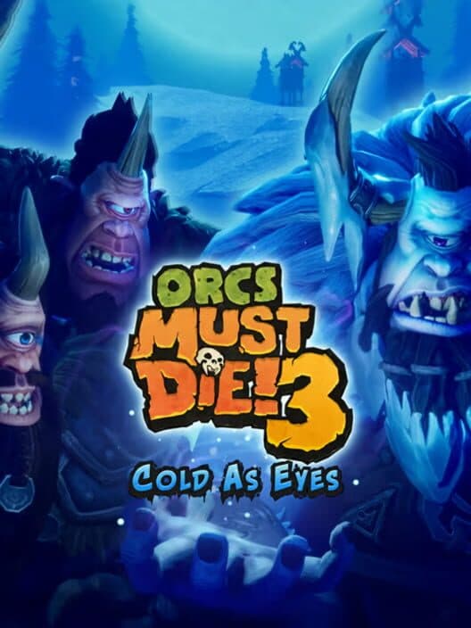 Orcs Must Die! 3: Cold as Eyes cover art