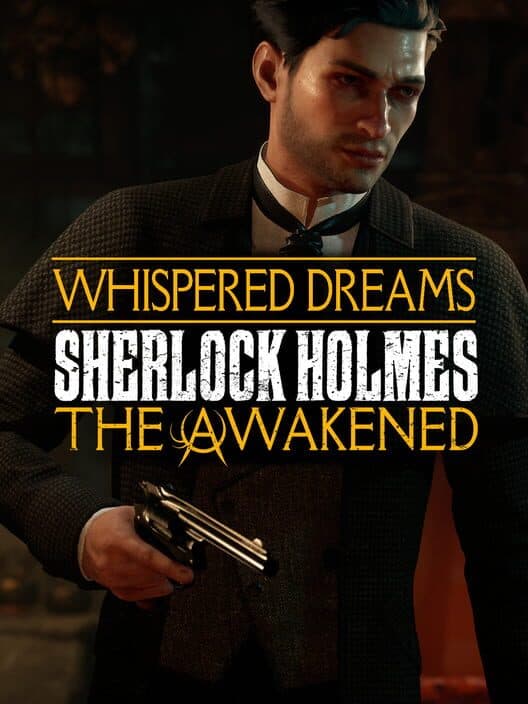 Sherlock Holmes: The Awakened - The Whispered Dreams cover art
