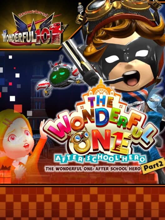 The Wonderful 101: Remastered - The Wonderful One: After School Hero - Part 2 cover art