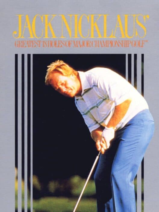 Jack Nicklaus' Greatest 18 Holes of Major Championship Golf cover art