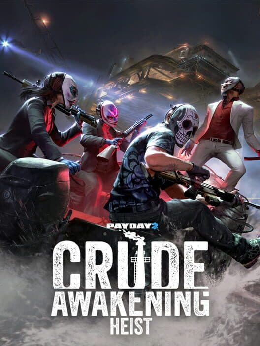 Payday 2: Crude Awakening Heist cover art