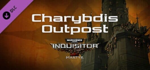 Warhammer 40,000: Inquisitor - Martyr: Charybdis Outpost cover art